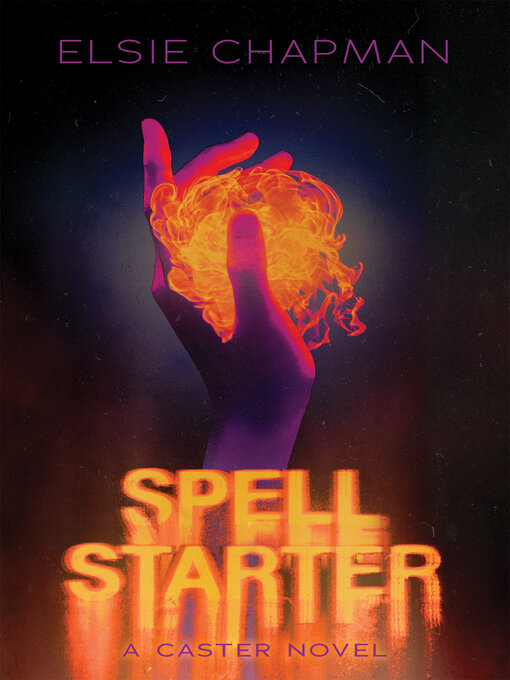 Title details for Spell Starter by Elsie Chapman - Wait list